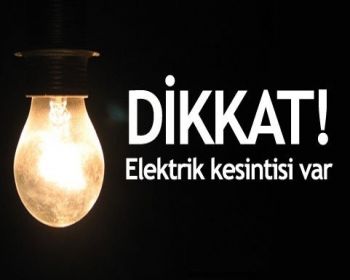 Paşaköy ve Ulukışla da yarın elektrik kesintisi