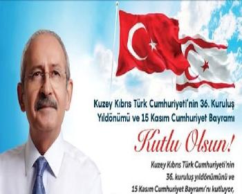 Kılıçdaroğlu, Kktc’Nin 36. Kuruluş Yıl Dönümünü Kutladı