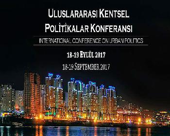 “Uluslararası Kentsel Politikalar Konferansı”  Bugün  Başlıyor