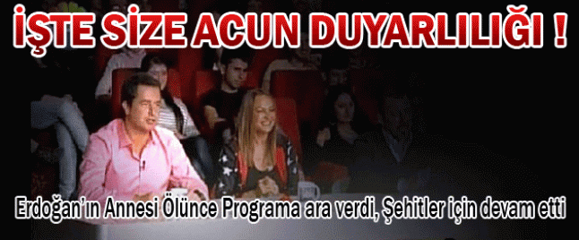 Acun Ilıcalı nın şehitlere büyük duyarsızlığı