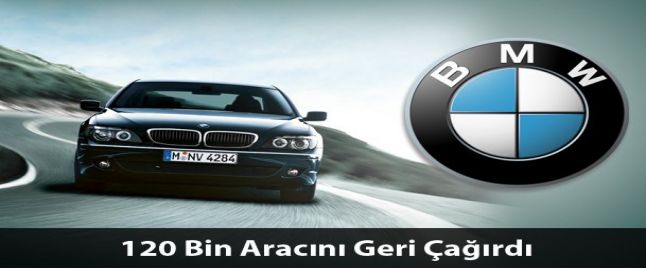 BMW 120 Bin Aracını Geri Çağırıyor
