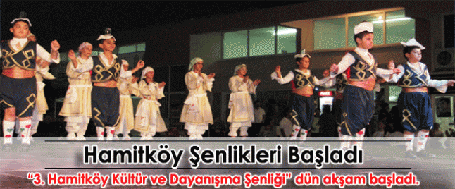 Hamitköy Şenlikleri başladı