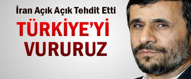 İran, Türkiyeyi vururuz!