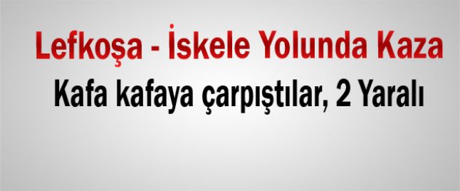 Kafa kafaya çarpıştılar,2 yaralı