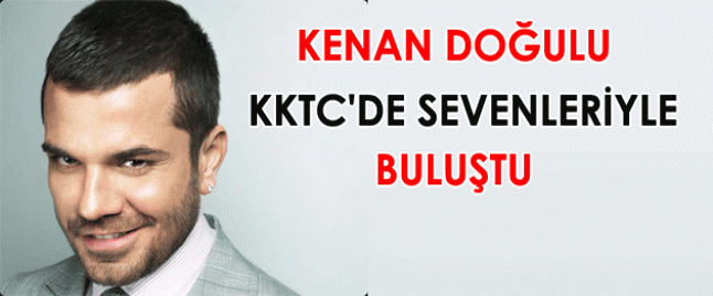 Kenan Doğulu Kktc yi salladı