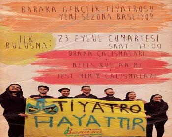 Baraka Gençlik Tiyatrosu Yeni Sezona Başlıyor