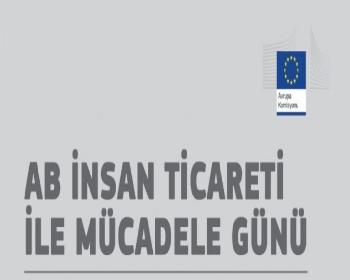 Bugün 18 Ekim Ab İnsan Ticareti İle Mücadele Günü