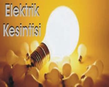 elektrik verilemeyecek.
