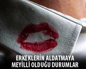 Erkekler Ne zaman Aldatır