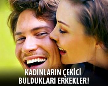 Kadınların Çekici Buldukları Erkekler!