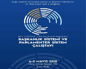 Kktc’De İdeal Yönetim Sistemi” Bugün Başlıyor