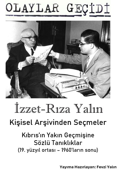 İzzet-Rıza Yalın’ın kişisel sözlü arşivi kitaplaşıyor: “Olaylar Geçidi” okurla buluşmaya hazırlanıyor