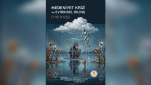 Ümit İnatçı’nın yeni kitabı, “Medeniyet Krizi ve Evrensel Bilinç” DAÜ Yayınları tarafından yayımlandı