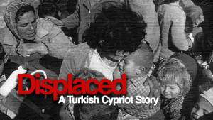 Kıbrıslıların yerlerinden edinmesini konu “DISPLACED” belgeseli YouTube’da yayımlandı