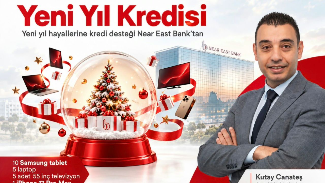 Near East Bank’tan yeni yıl planlarına hediyeli kredi desteği
