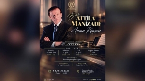 Bas Attila Manizade anma konseri 6 Kasım’da