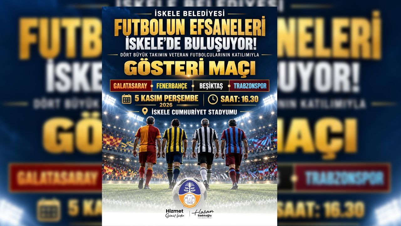 Bazı eski Galatasaray, Fenerbahçe, Beşiktaş ve Trabzonspor futbolcuları İskele'de gösteri maçı yapacak