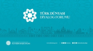Türk Dünyası Diyalog Forumu düzenlenecek